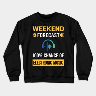 Weekend Forecast Electronic Music Crewneck Sweatshirt